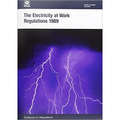 The Electricity at Work Regulations 1989 (HSR) (Health and safety regulations): guidance on regulations: HSR25 /HSR 25
