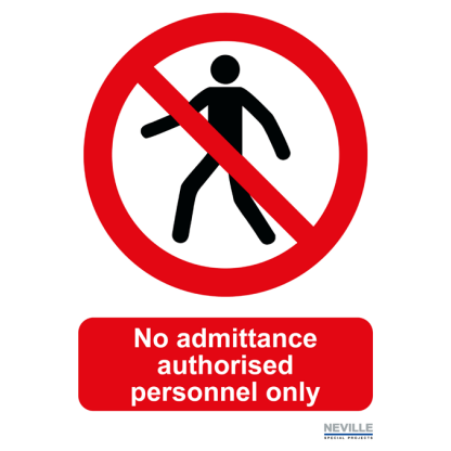 PS/03 Nevilles 'No admittance authorised personnel only'