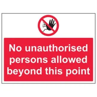 "No Unauthorised Person Beyond This Point" 600 x 450 RP