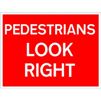 600 x 450 Aluminium Sign Post Mounted "Pedestrians Look Right"